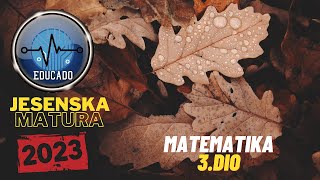 Matura 2023 jesen  Matematika viša razina 3dio [upl. by Anaiviv]