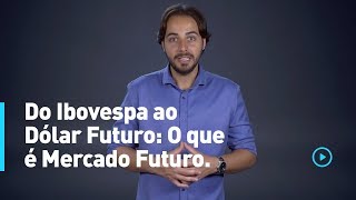 Do Ibovespa ao Dólar Futuro o que é Mercado Futuro  A Toro Investimentos responde [upl. by Cressida]