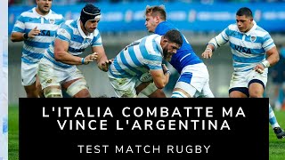 LItalia combatte ma vince lArgentina  Test match rugby [upl. by Esilenna]