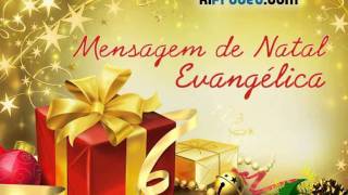 Mensagem de Natal Evangélica [upl. by Dercy291]