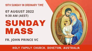 Sunday Mass  07 AUGUST 930 AM AEST  Fr John Prince VC  Holy Family Church Doveton [upl. by Tila]