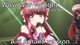 Wow War Tonight from D4DJ First Mix Airi Amano version [upl. by Egedan733]