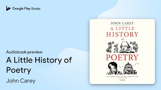 A Little History of Poetry by John Carey · Audiobook preview [upl. by Llorre]