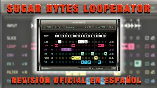 🎧Sugar Bytes Looperator🎧Revisión Oficial en Español [upl. by Heady189]