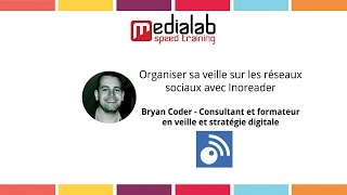 Tuto Organiser sa veille sur les réseaux sociaux avec Inoreader [upl. by Cross250]