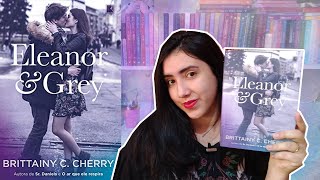 💜Eleanor amp Grey 💜 Brittainy C Cherry  RESENHA  Leticia Ferfer  Livro Livro Meu [upl. by Ttevy]