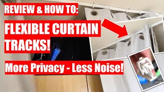 REVIEW  HOW TO Flexible Curtain Tracks  More Privacy amp Less Noise [upl. by Cele673]