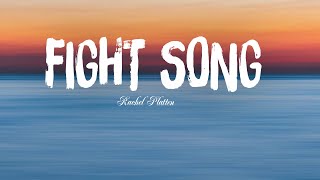 Rachel Platten  Fight Song Lyrics [upl. by Nnaer347]