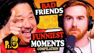 Bad Friends Funniest Moments Compilation  Bobby lee Andrew Santino pt 6 FULL [upl. by Seyah]