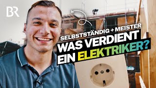 Meister und selbstständig mit der eigenen Firma Was verdient ein Elektriker  Lohnt sich das  BR [upl. by Siednarb992]