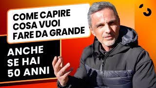 Come capire cosa vuoi fare da grande anche se hai 50 anni  Filippo Ongaro [upl. by Akiner65]