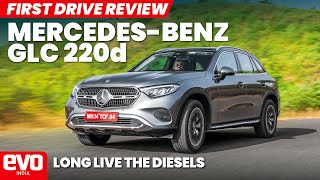 MercedesBenz GLC 220d  Diesels Arent Dead  First Drive Review  evo India [upl. by Hite]