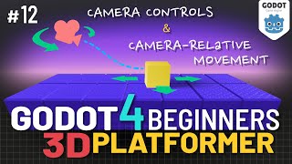 Godot 4 3D Platformer Lesson 12 Camera Controls amp CameraRelative Player Movement [upl. by Loreen682]