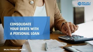 Consolidate your debts with a personal loan  Debt Consolidation Loan  Bajaj Finserv [upl. by Ruckman]