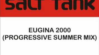 Salt Tank  Eugina 2000 Progressive Summer Mix [upl. by Nagaet985]