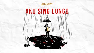 AFTERSHINE  Aku Sing Lungo  New Arrangement Official Lyric Video [upl. by Addison]