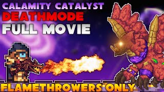 The Flamethrowers Only Experience in Terraria Calamity  Full Movie [upl. by Benedicto]