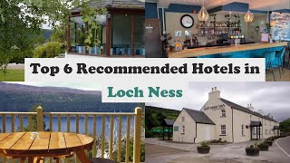 Top 6 Recommended Hotels In Loch Ness  Best Hotels In Loch Ness [upl. by Hanas]