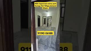 MDA Approved colony park facings flat 120gaj demand 32lakh contact number 9119006188 [upl. by Leirua]