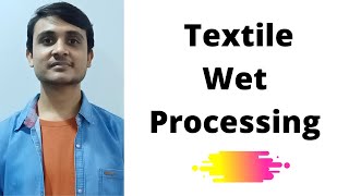 Textile Wet Processing Introduction  Flow Chart  Machine Objectives [upl. by Shalne]