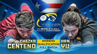 CHEZKA CENTENO vs HAN YU  2024 VenBilliards WPA Women’s World 10 Ball Championship [upl. by Liscomb]