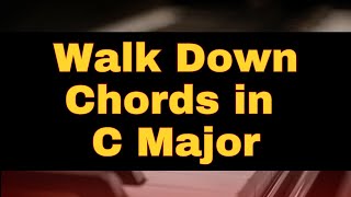 Intermediate Walk Down Chords in C Major  Never Would Have Made It [upl. by Aleece]