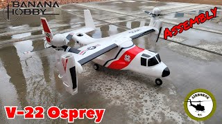 V22 Osprey from Banana Hobby Assembly [upl. by Flossie]