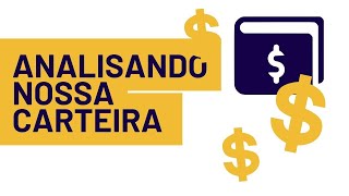 ANALISANDO NOSSA CARTEIRA DE INVESTIMENTOS  INICIANTE [upl. by Justinian]