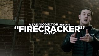 Aktav  Firecracker Official Music Video Shot By AZaeProduction [upl. by Nonnair801]