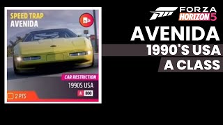 Forza Horizon 5  Speed Trap quotAvenidaquot  A Class 1990s USA [upl. by Erena325]