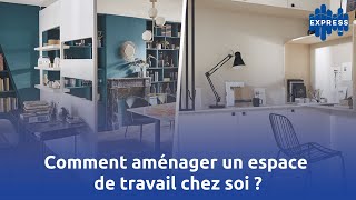 Comment aménager un espace de travail chez soi [upl. by Kazue]