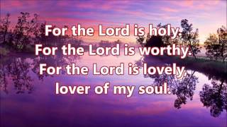 For the Lord is holy [upl. by Newell]