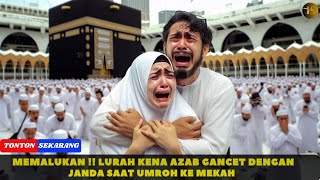 MEMALUKAN  Lurah Kena Azab Gancet Dengan Janda Saat Umroh Ke Mekah [upl. by Aihsek]