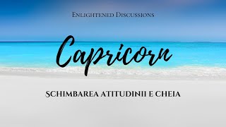 Capricorn  Schimbarea atitudinii e cheiaCC [upl. by Zetnas29]