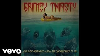 Far East Movement Rell The Soundbender  Grimey Thirsty Audio ft YG [upl. by Ferrigno]