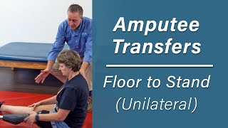 Getting Up Off of the Floor Floor to Stand Transfer for Unilateral AmputeesProsthetic TrainingEp8 [upl. by Richer423]