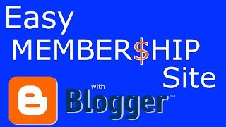 Easy Membership Site with Blogger [upl. by Bulley]