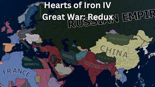 Great War Redux  HOI4 Timelapse [upl. by Suinotna2]