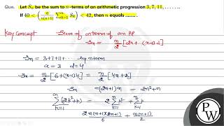 Que Let S n be the sum to n terms of an arithmetic progression 3 7 11 ldots [upl. by Sokairyk]