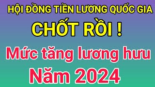 Chốt mức tăng lương hưu năm 2024 [upl. by Sankaran]