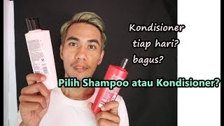 Shampoo dan Kondisioner bagusan pakai yang mana [upl. by Siberson]