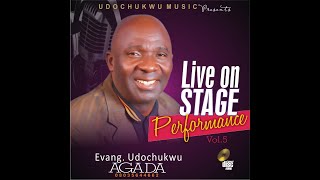 LIVE STAGE PERFORMANCE VOL5A BY EVANG UDOCHUKWU AGADA [upl. by Ecnar]