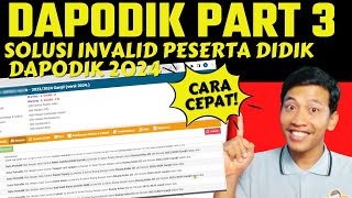 SOLUSI invalid peserta didik dapodik 2024  Cara Mengerjakan DAPODIK 2024 part 3 [upl. by Magnien]