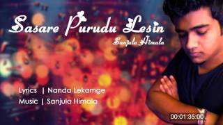 Sasare Purudu Lesin  Sanjula Himala [upl. by Bohs131]