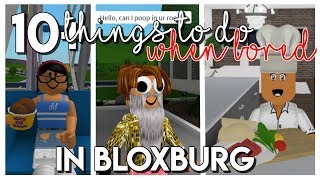 10 Things to do in BLOXBURG when youre BORED  ROBLOX BLOXBURG [upl. by Nomis377]