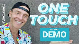 ONE TOUCH  Line Dance DEMO [upl. by Nylrac]