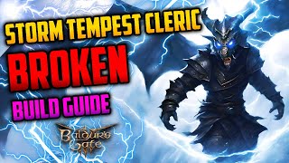 BROKEN Storm Tempest Cleric BUILD GUIDE  Baldurs Gate 3 [upl. by Efal]