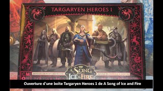 wargaming Ouverture dune boite Targaryen Heroes 1 de A Song of Ice and Fire [upl. by Elehcir]