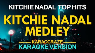 KITCHIE NADAL MEDLEY KARAOKE [upl. by Yrrek764]