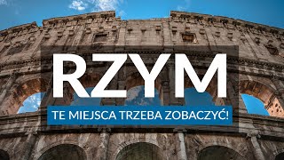 RZYM  Przewodnik  Ciekawostki  15 miejsc które warto zobaczyć w stolicy Włoch [upl. by Essilrahc]